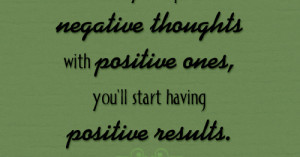 Positive Quotes by Willie Nelson - Once you replace negative thoughts.