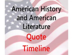 American History and American Literature Quote Timeline