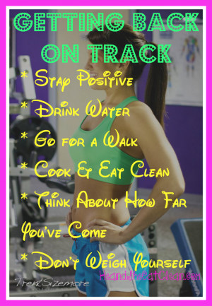 Clean Eat Education :: Tips for Getting Back on Track