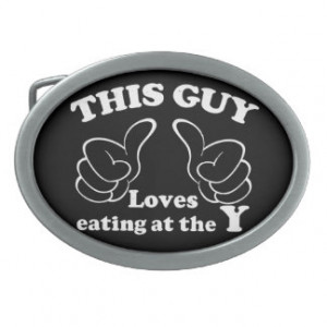 This guy loves eating at the Y Oval Belt Buckle
