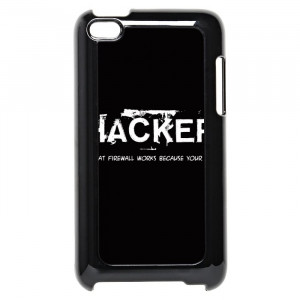 Hacker Funny Quotes iPod Touch 4 Case