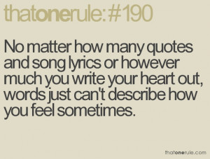 words just can't describe how you feel sometimes.Quote, Songs Lyrics ...