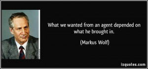 More Markus Wolf Quotes