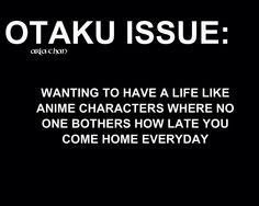 Otaku issues/quotes