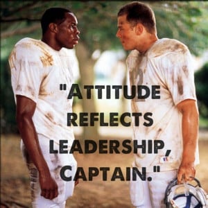 Remember the Titans: Attitude Reflects Leadership, Captain.