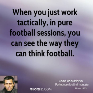jose-mourinho-jose-mourinho-when-you-just-work-tactically-in-pure.jpg