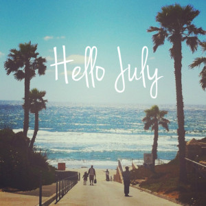 Hello, July!