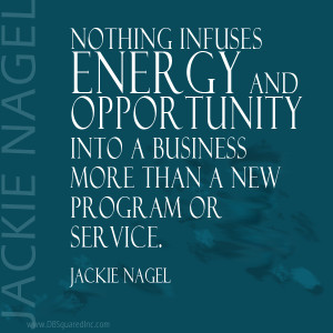 Nothing infuses energy and opportunity into a business more than a new ...