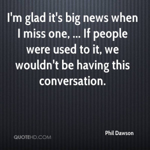 Phil Dawson Quotes | QuoteHD