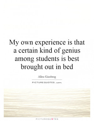 My own experience is that a certain kind of genius among students is ...