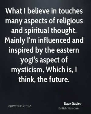 What I believe in touches many aspects of religious and spiritual ...