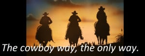 Cowgirl Quotes And Sayings About Cowboys Cowboy quotes