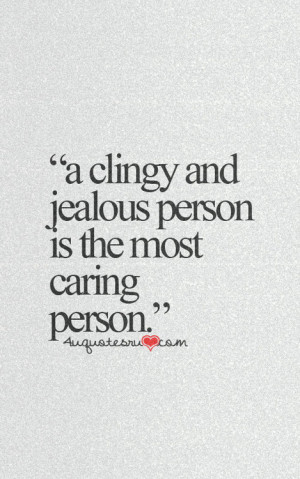 Like Clingy Quotes