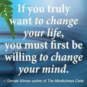 Be Willing to change your mind! Would you like to get even more ...