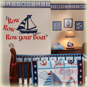 Row Row Row your boat -Vinyl quote and Sailboat Vinyl wall decal ...