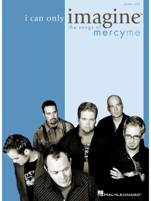 Can Only Imagine - The Songs of MercyMe
