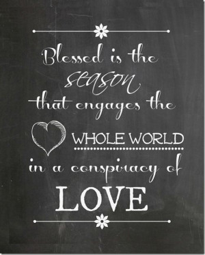 engages the whole world in a conspiracy of love.