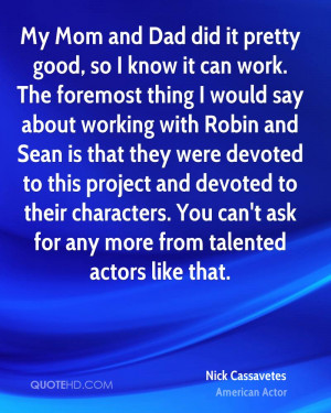 , so I know it can work. The foremost thing I would say about working ...