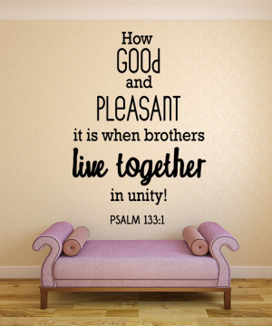 Psalm 133:1 How good...Christian Wall Decal Quotes