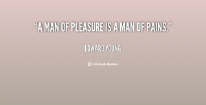 quote-Edward-Young-a-man-of-pleasure-is-a-man-37122.png