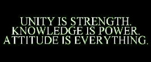 unity-is-strength-knowledge-is-power-attitude-is-everything-teamwork ...
