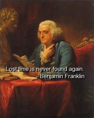 Benjamin franklin quotes and sayings meaningful lost time cool