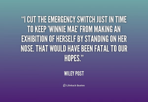 quote-Wiley-Post-i-cut-the-emergency-switch-just-in-208184.png
