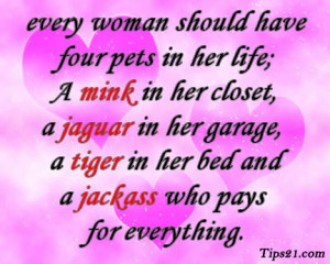 ... her closet, a Jaguar in her garage, a tiger In her bed and a Jackass