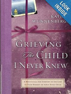 Grieving the Child I Never Knew book. When the anticipation of your ...