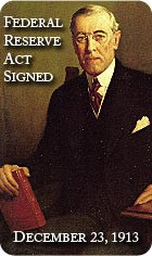 the Federal Reserve Act into law....(creating) a Federal Reserve ...