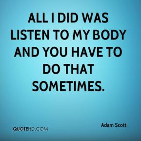More Adam Scott Quotes