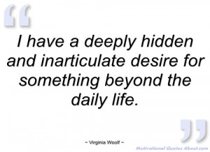 have a deeply hidden and inarticulate virginia woolf
