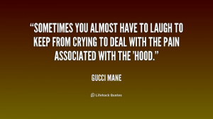 quote-Gucci-Mane-sometimes-you-almost-have-to-laugh-to-200419