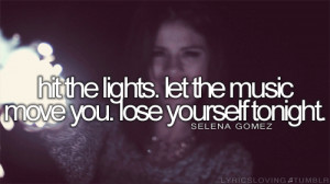 Back > Quotes For > Selena Gomez Lyrics Tumblr