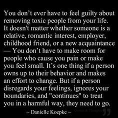 You don't ever have to feel guilty about removing toxic people from ...