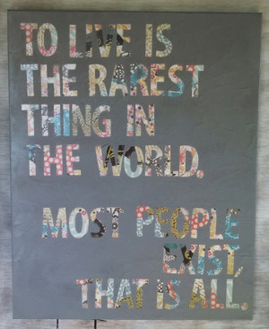 16x20 Oscar Wilde Quote To Live Is The Rarest by lolacanedesigns, $45 ...