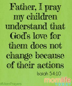 MomPrayers8Father, I pray that my children will understand that God's ...