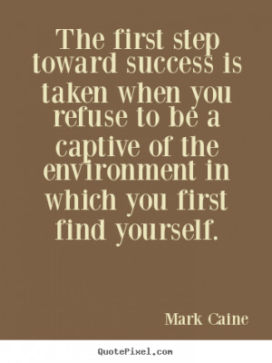 mark caine more success quotes life quotes inspirational quotes ...
