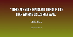 quote-Lionel-Messi-there-are-more-important-things-in-life-241484.png