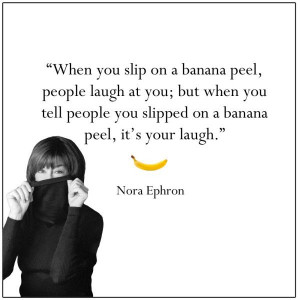 Nora Ephron Quote| I.e. own up to yourself! If you accept your flaws ...