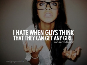 ... hate guys any girl true quotes life quotes girl with swag nerd swag