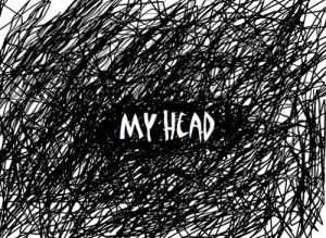 So many things in my head. My mind is in a huge mess. I feel so ...