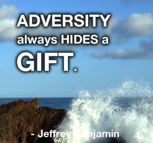 Great Adversity Quote by Jeffrey Benjamin - Adversity always Hides a ...