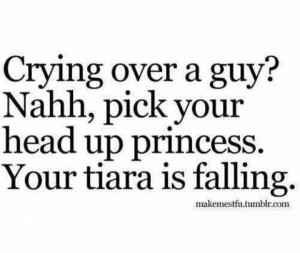 Put on your big girl panties, princess!