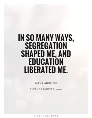 Education Quotes Maya Angelou Quotes