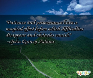 ... Obstacle Quotes http://www.famousquotesabout.com/quote/Patience