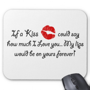 Romantic Love Kiss Quote Kissing Romance quotation Mouse Pad