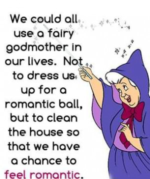 In Our Lives. Not To Dress Us Up For A Romantic Ball, But To Clean ...