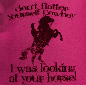 Related Pictures don t flatter yourself cowboy looking at truck ladies ...