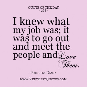 quote of the day, I knew what my job was; it was to go out and meet ...